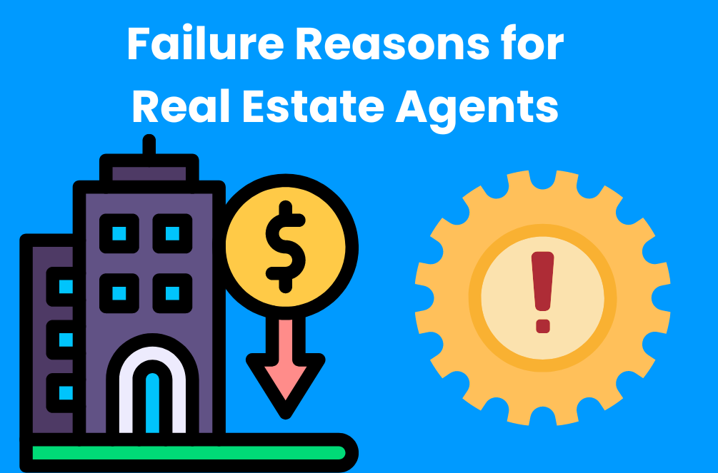 failure reasons of real estate agents